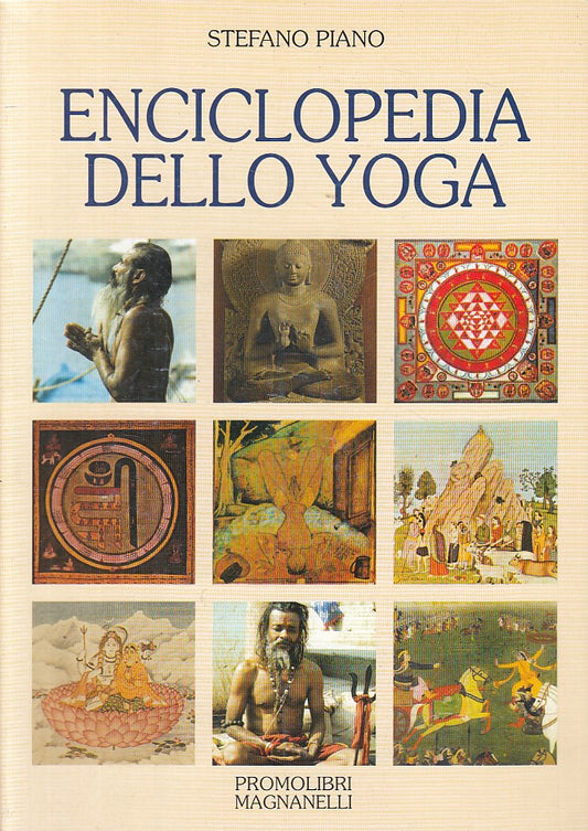 Enciclopedia dello Yoga - Stefano Piano - Promolibri Manganelli - 1a ed.- ZFS199