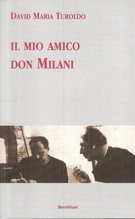 LS- IL MIO AMICO DON MILANI - TUROLDO - SERVITIUM --- 1997 - B - YTS209