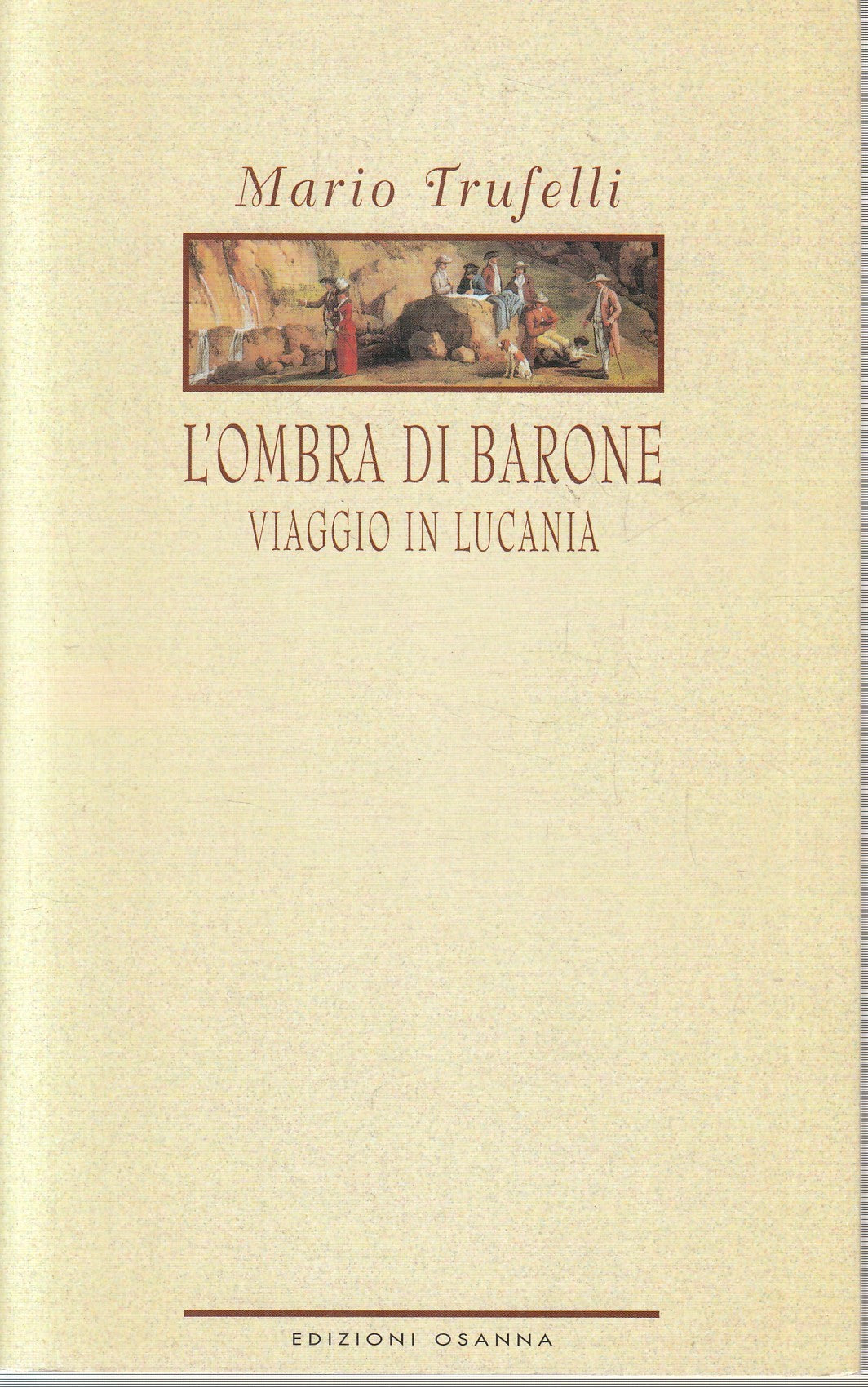 LN- Lì'OMBRA DI BARONE VIAGGIO IN LUCANIA- TRUFELLI- OSANNA--- 2003 - B - YFS177
