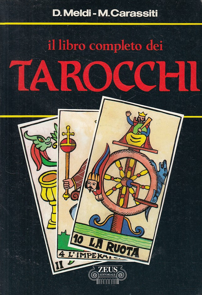 LS- IL LIBRO COMPLETO DEI TAROCCHI - MELDI CARASSITI- ZEUS --- 1996 - B - ZFS162
