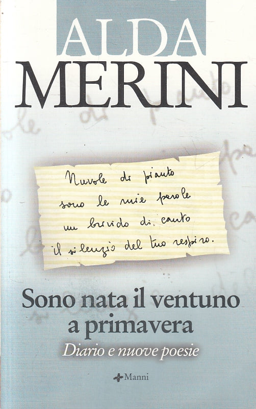 LN2- SONO NATA IL VENTUNO A PRIMAVERA DIARIO - MERINI - MANNI - B - JXS154