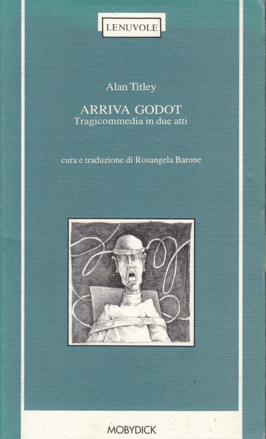 Arriva Godot Tragicommedia in due atti - Alan Titley - Mobydick - 1a ed.- ZFS292
