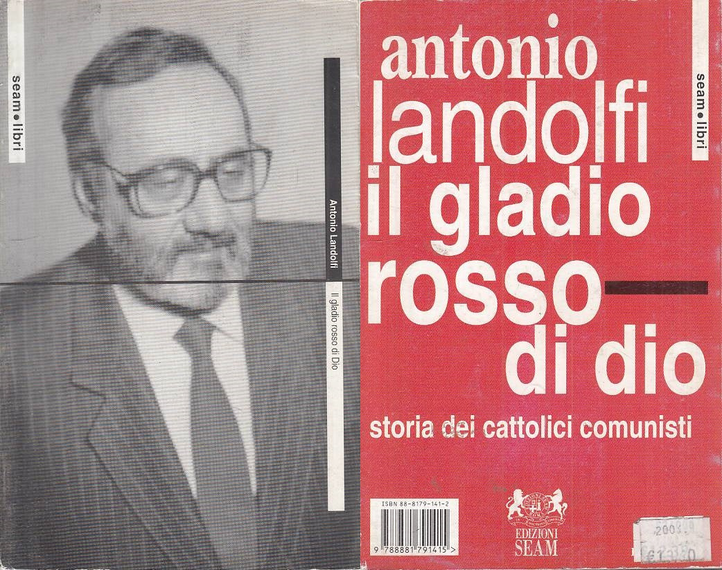 LS- IL GLADIO ROSSO DI DIO CATTOLICI COMUNISTI- LANDOLFI- SEAM--- 1998- B-YTS666