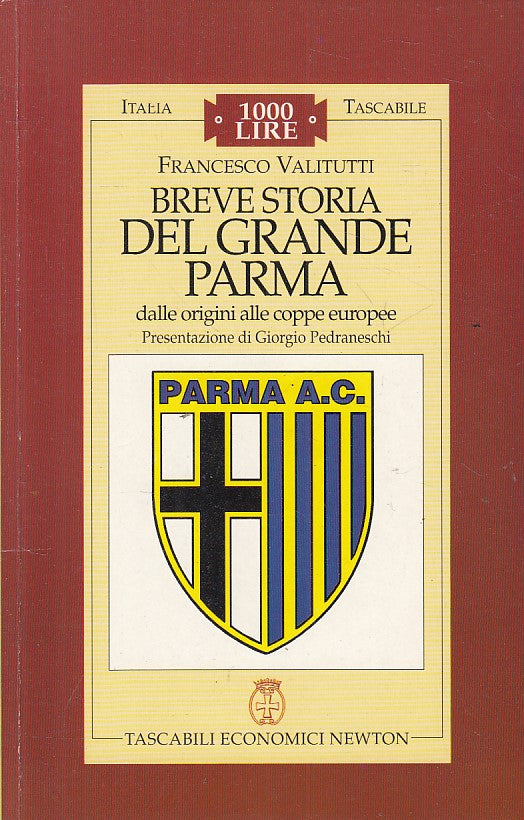 LC- BREVE STORIA DEL GRANDE PARMA - VALITUTTI - NEWTON --- 1995 - B - YFS268