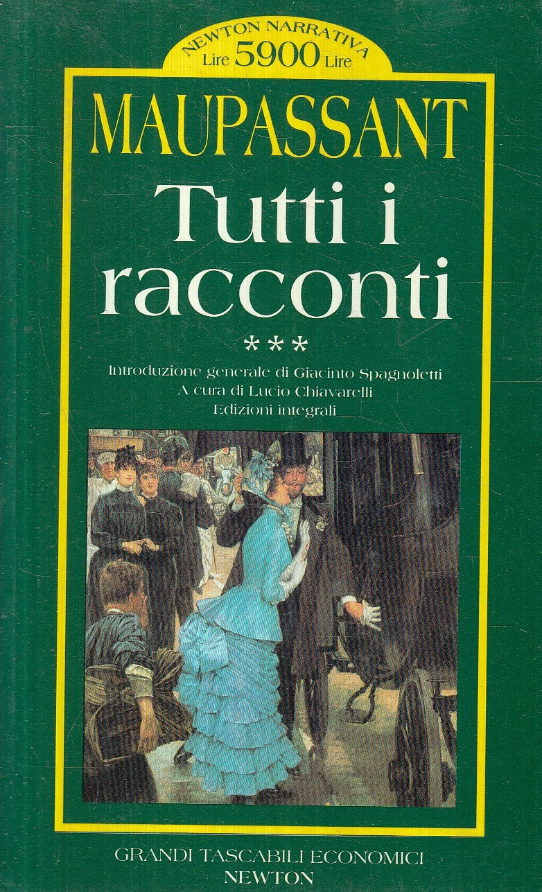TUTTI I RACCONTI - MAUPASSANT - GRANDI TASCABILI ECONOMICI NEWTON - JXS258