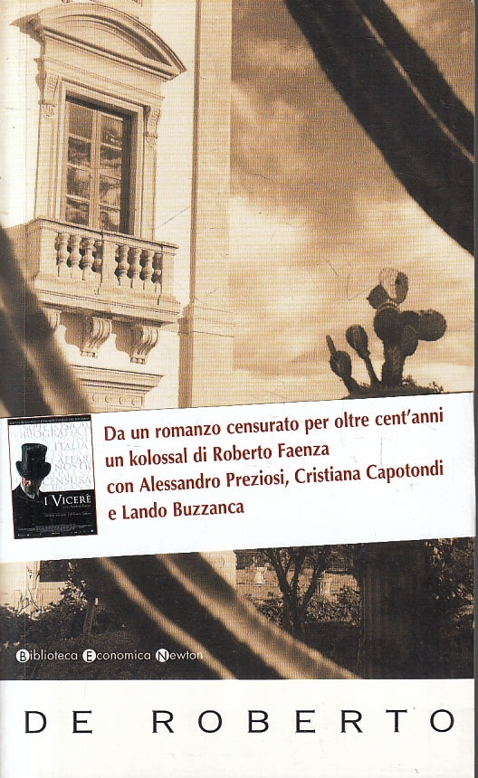 LN- I VICERE' - DE ROBERTO - NEWTON - BIBLIOTECA ECONOMICA -- 2007 - B - XFS