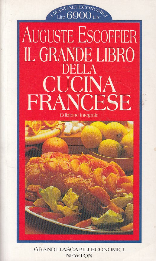 LK- GRANDE LIBRO DELLA CUCINA FRANCESE- ESCOFFIER - NEWTON --- 1996 - B - YDS498