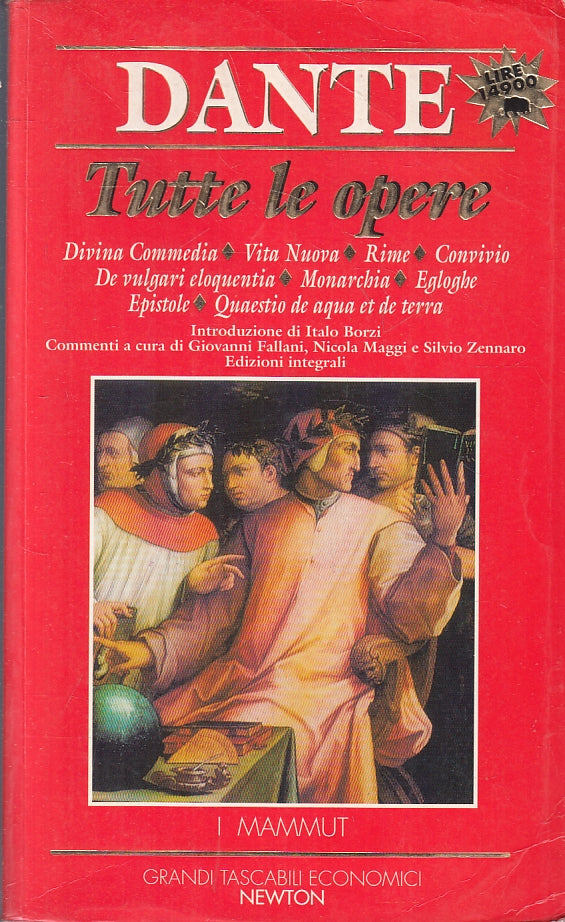 LN- TUTTE LE OPERE - DANTE - NEWTON - I MAMMUT GRANDI TASCABILI --- B - ZFS438