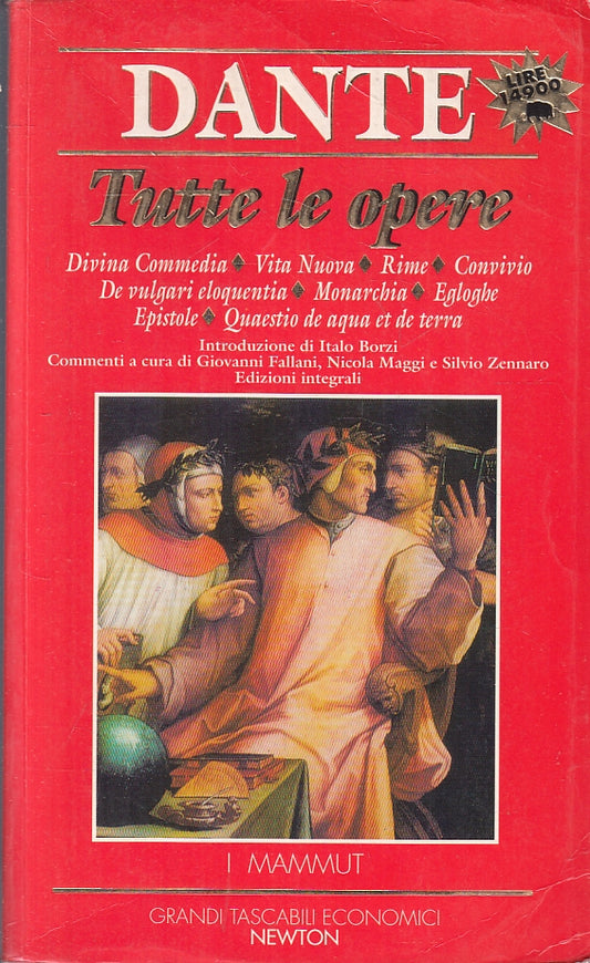 LN- TUTTE LE OPERE - DANTE - NEWTON - I MAMMUT GRANDI TASCABILI --- B - ZFS438
