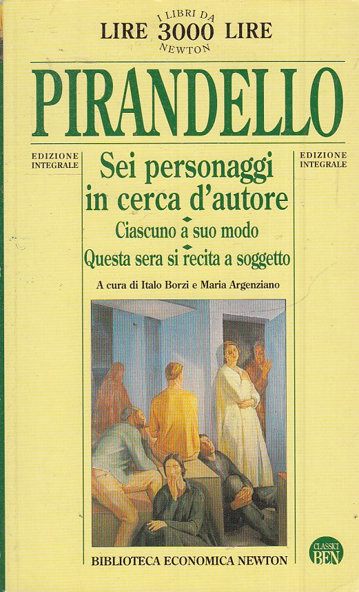 LN2- SEI PERSONAGGI IN CERCA D'AUTORE - PIRANDELLO - NEWTON ECONOMICA- B - JXS46