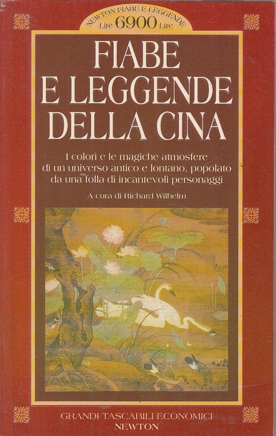 LN- FIABE E LEGGENDE DELLA CINA - WILHELM - NEWTON -- 1a ED. - 1997 - B - YFS594