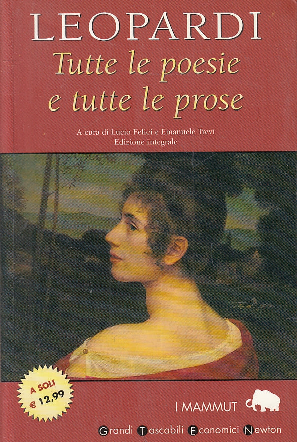LN- TUTTE LE POESIE E TUTTE LE PROSE - LEOPARDI- NEWTON - I MAMMUT --- B- ZFS479