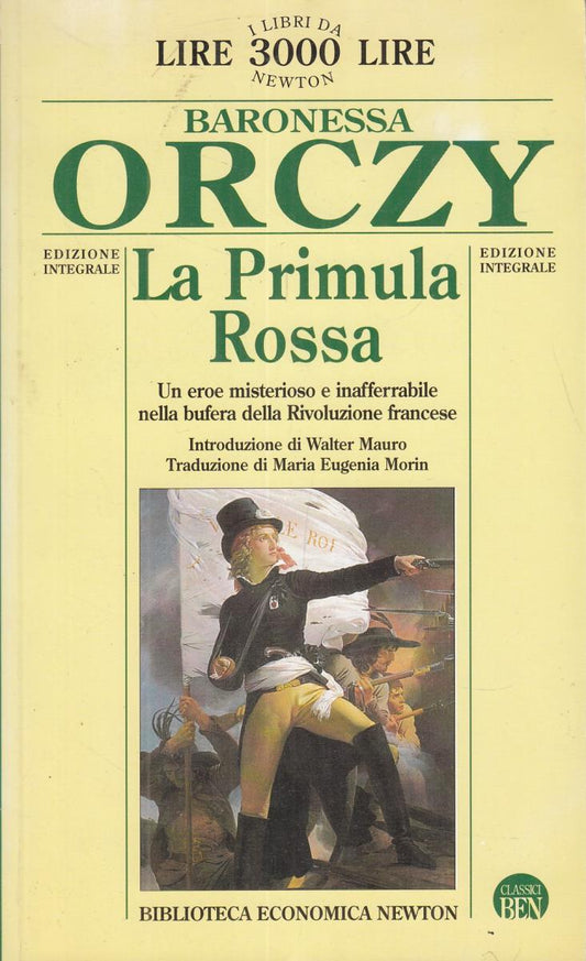 LN2- LA PRIMULA ROSSA - BARONESSA ORCZY - BIBLIOTECA ECONOMICA NEWTON - B- JXS90