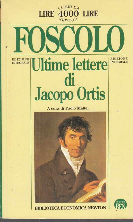 LN2- ULTIME LETTERE DI JACOPO ORTIS - FOSCOLO - NEWTON ECONOMICA - B - JXS149