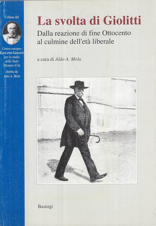 LS- LA SVOLTA DI GIOLITTI FINE OTTOCENTO -- BASTOGI --- 2000 - B - ZTS275