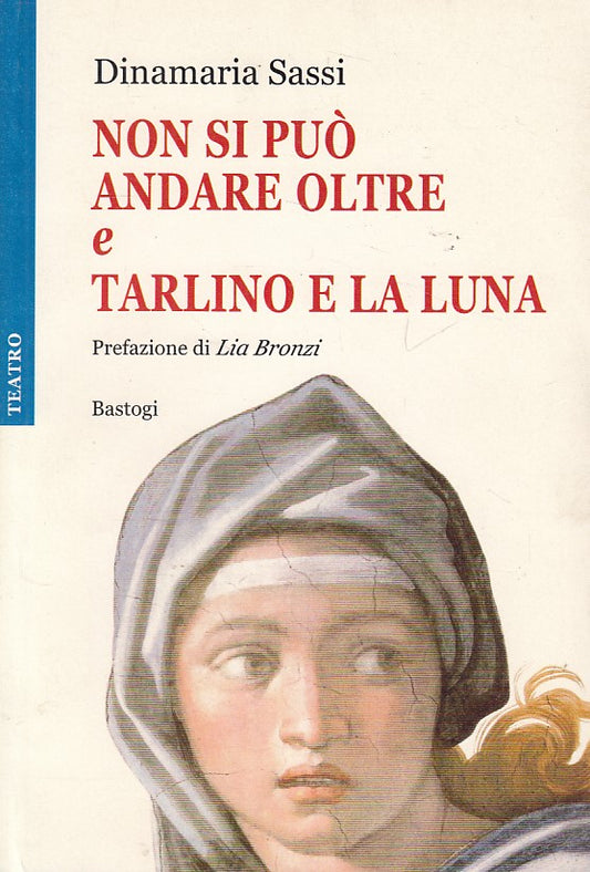 NON SI PUO' ANDARE OLTRE TARLINO E LUNA- SASSI- BASTOGI--- 2003 - B - ZDS530