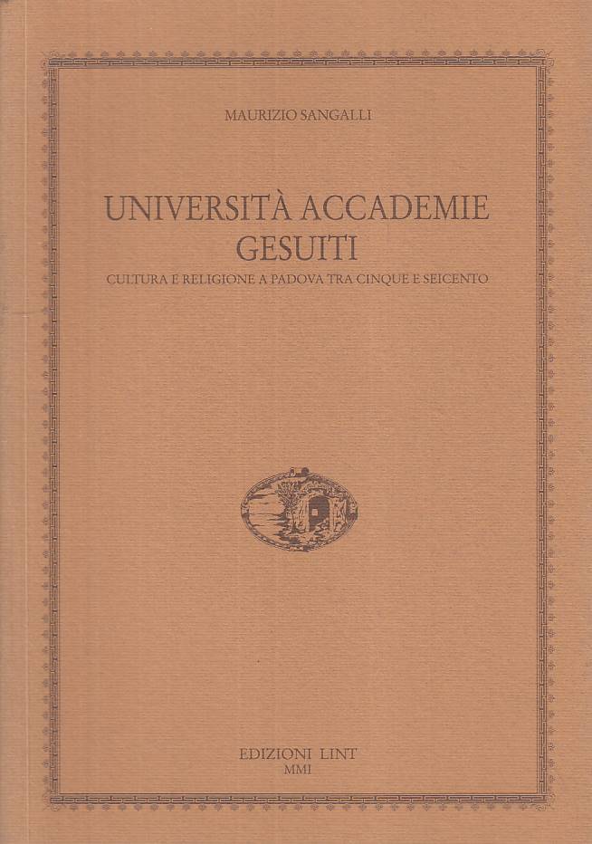 LS- UNIVERSITA' ACCADEMIE GESUITI - SANGALLI - LINT -- 1a ED.- 2001 - B - YTS211