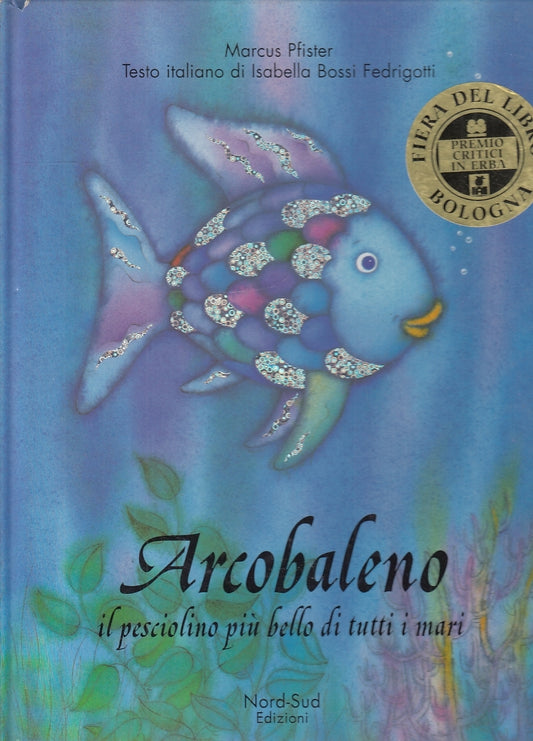 LB- ARCOBALENO - MARCUS PFISTER - EDIZIONI NORD SUD --- 1997- C- RGZ