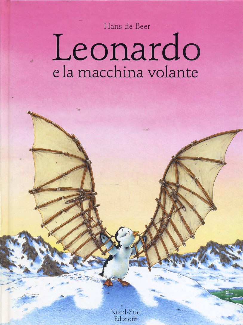 LB- LEONARDO E LA MACCHINA VOLANTE - HANS DE BEER - NORD SUD --- 2003 - C - RGZ