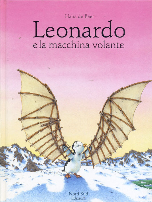 LB- LEONARDO E LA MACCHINA VOLANTE - HANS DE BEER - NORD SUD --- 2003 - C - RGZ