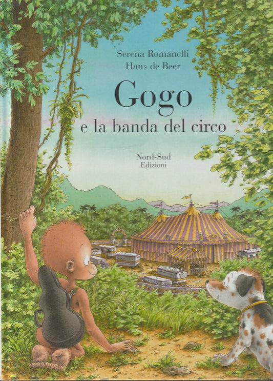LB- GOGO E LA BANDA DEL CIRCO - DE BEER ROMANELLI- NORD SUD ED.- 2004- C- YFS612