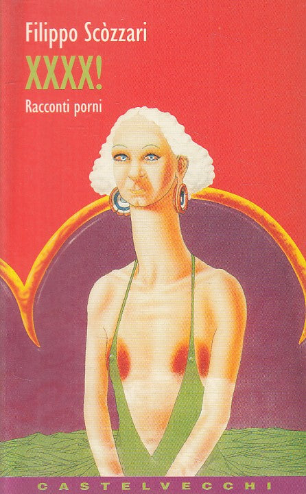 LX- XXXX! RACCONTI PORNO - SCOZZARI - CASTELVECCHI -- 1a ED. - 1997 - B - ZFS176