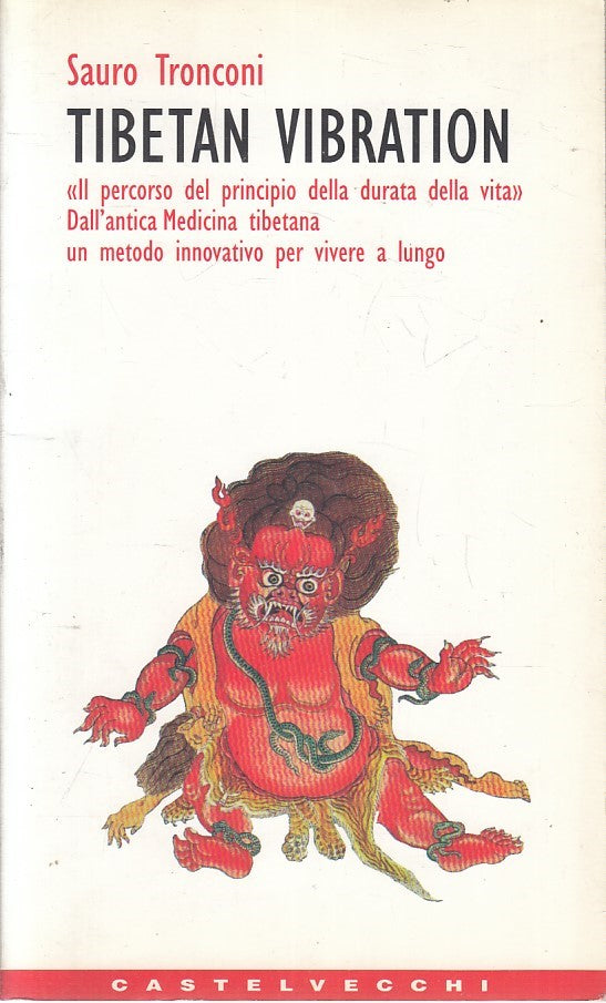 LS- TIBETAN VIBRATION - TRONCONI - CASTELVECCHI -- 1a ED, - 1998 - B - YFS397