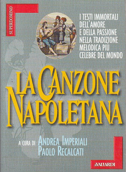 LN- LA CANZONE NAPOLETANA - IMPERIALI RECLACATI - VALLARDI --- 1998 - B - YFS10