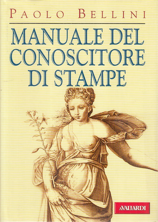 LT- MANUALE DEL CONOSCITORE DI STAMPE - BELLINI - VALLARDI --- 1998 - CS - ZFS30