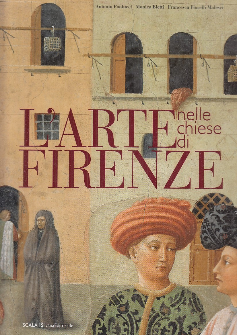LT- L'ARTE NELLE CHIESE FIRENZE - PAOLUCCI - SILVANA --- 2003- CS- ZFS337