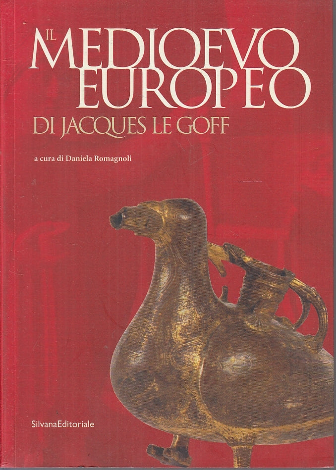 LT- IL MEDIOEVO EUROPEO DI JACQUES LE GOFF- ROMAGNOLI- SILVANA--- 2003- B-YFS227