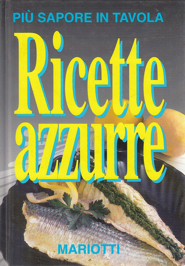 LK- RICETTE AZZURRE SAPORE IN TAVOLA - PORTALUPI - MARIOTTI --- 2000- C - YDS152