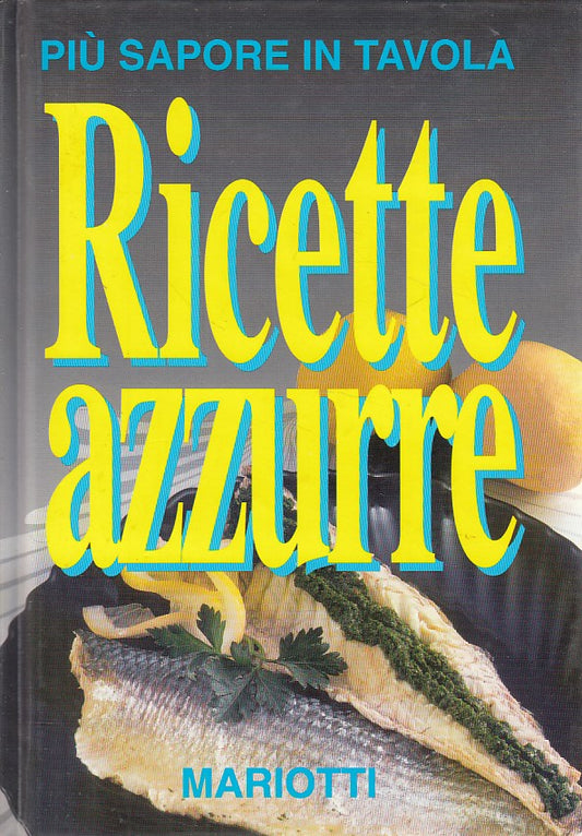 LK- RICETTE AZZURRE SAPORE IN TAVOLA - PORTALUPI - MARIOTTI --- 2000- C - YDS152