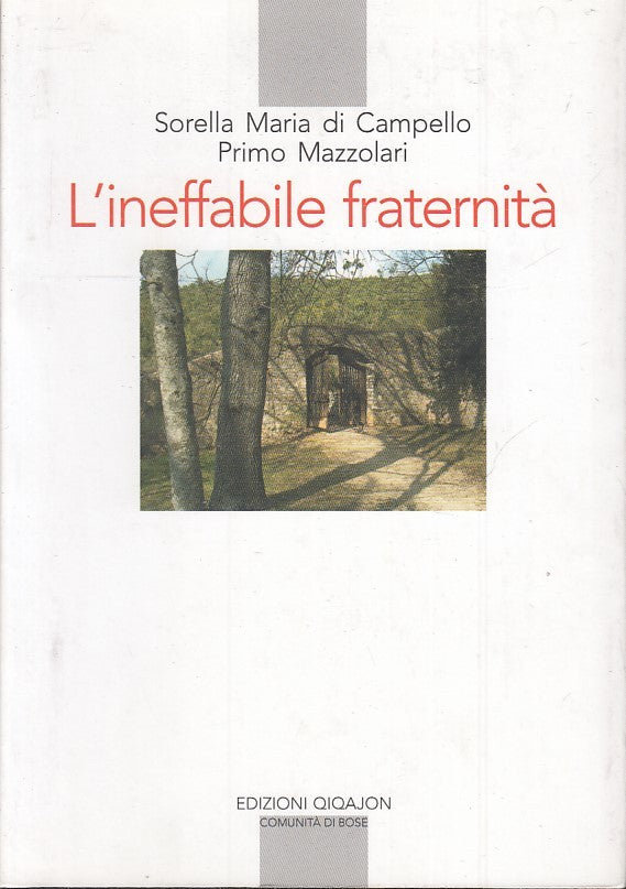 LS- L'INEFFABILE FRATERNITA' - SORELLA MARIA CAMPELLO MAZZOLARI- 2007- B- YFS167