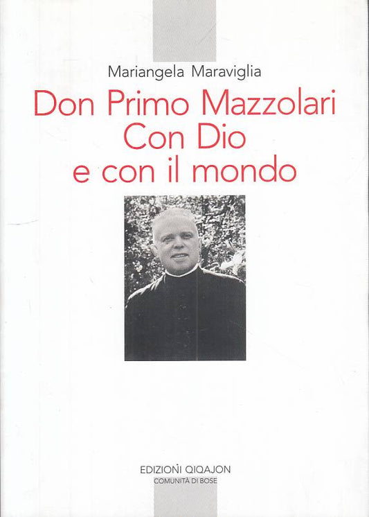 LS- DON PRIMO MAZZOLARI CON DIO E CON IL MONDO -- QIQAJON --- 2010 - B - YTS273