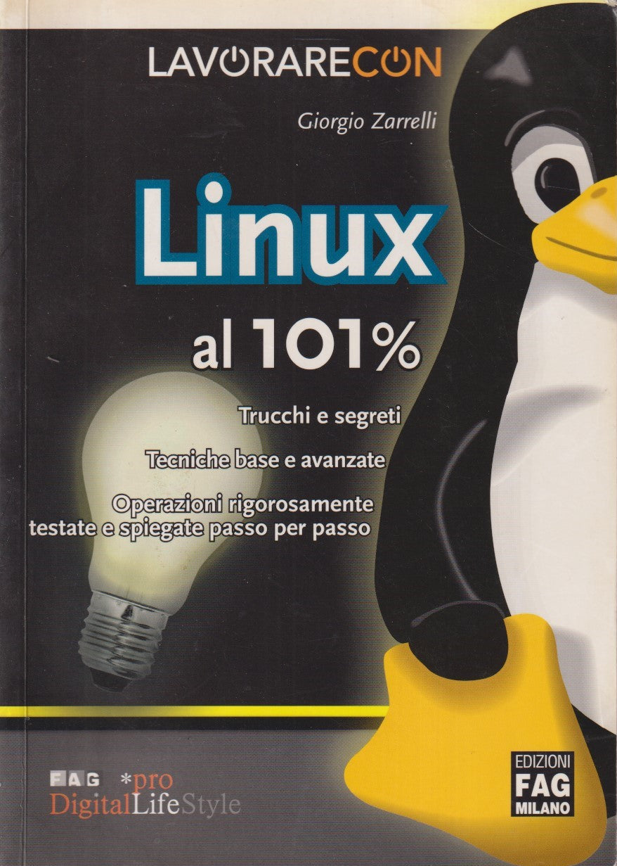 Lavorare con Linux al 101% Trucchi segreti - Giorgio Zarrelli - Fag - ZFS272