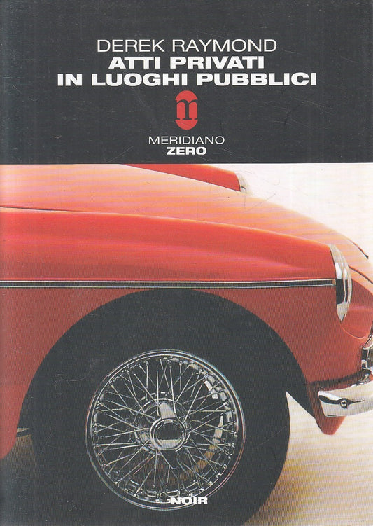 ATTI PRIVATI IN LUOHI PUBBLICI - RAYMOND - MERIDIANO ZERO--- 2004- B- YFS602