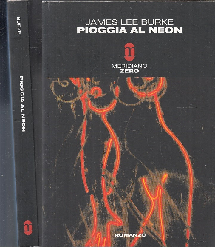 LG- PIOGGIA AL NEON - JAMES LEE BURKE - MERIDIANO ZERO --- 2007 - B - ZFS243