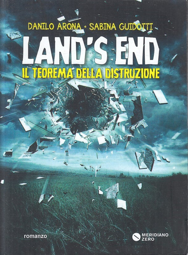 LN- LAND'S END TEOREMA DISTRUZIONE- ARONA GUIDOTTI- MERIDIANO ZERO- 2016- YFS593