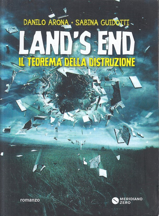 LN- LAND'S END TEOREMA DISTRUZIONE- ARONA GUIDOTTI- MERIDIANO ZERO- 2016- YFS593