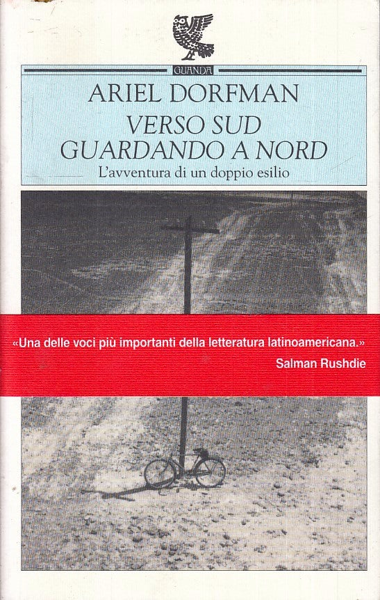 LN- VERSO SUD GUARDANDO NORD - ARIEL DORFMAN- GUANDA- NARRATORI FENICE--- B- XFS