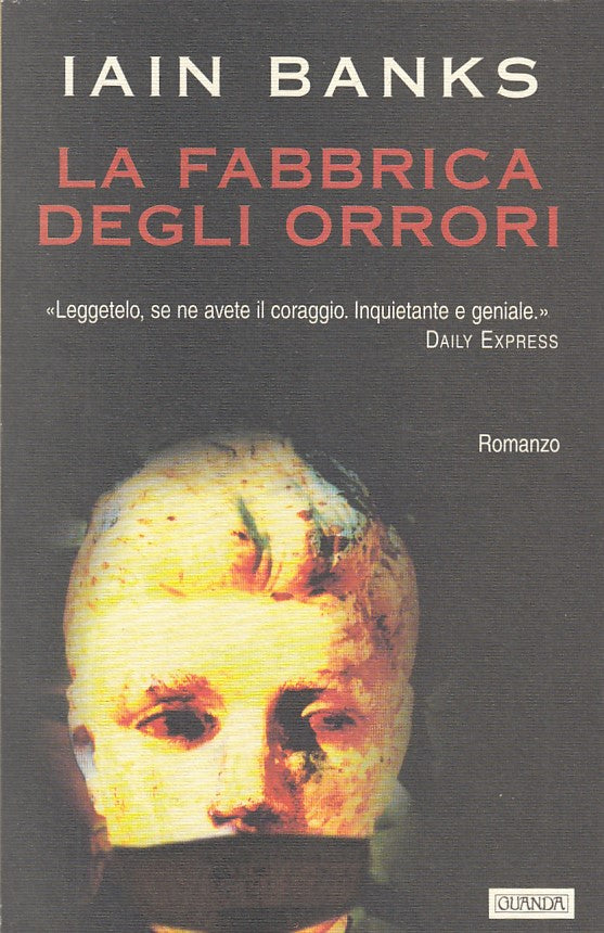 LN- LA FABBRICA DEGLI ORRORI- IAIN BANKS- GUANDA- NARRATORI FENICE-- 2000- B-XFS
