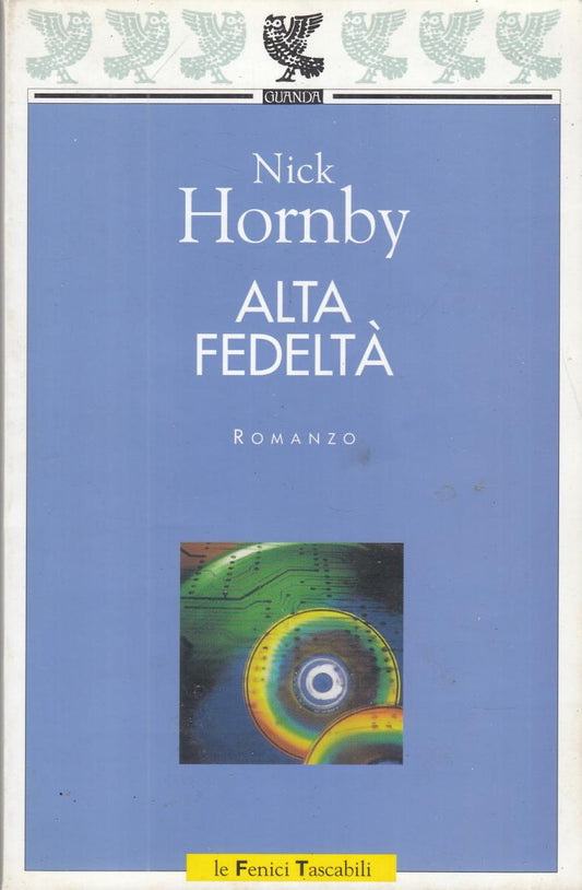 LN2- ALTA FEDELTA' - NICK HORNBY - LE FENICI TASCABILI - B - JXS111