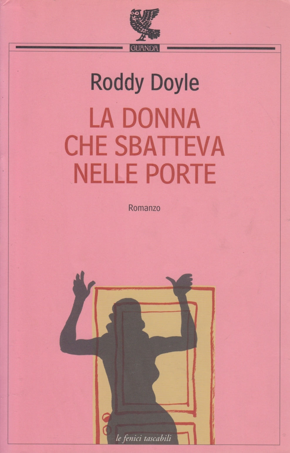 La donna che sbatteva le porte - Roddy Doyle - Guanda Fenici Tascabili - XFS