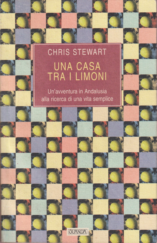Una casa tra i limoni - Chris Stewart - Guanda Narratori fenice - 2000 - XFS
