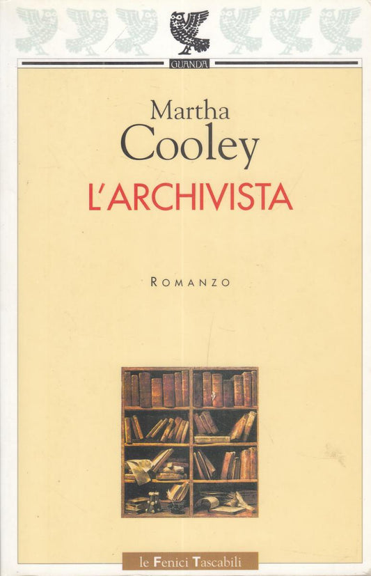 LN2- L'ARCHIVISTA - MARTHA COOLEY - GUANDA LA FENICE TASCABILI- B- XFS