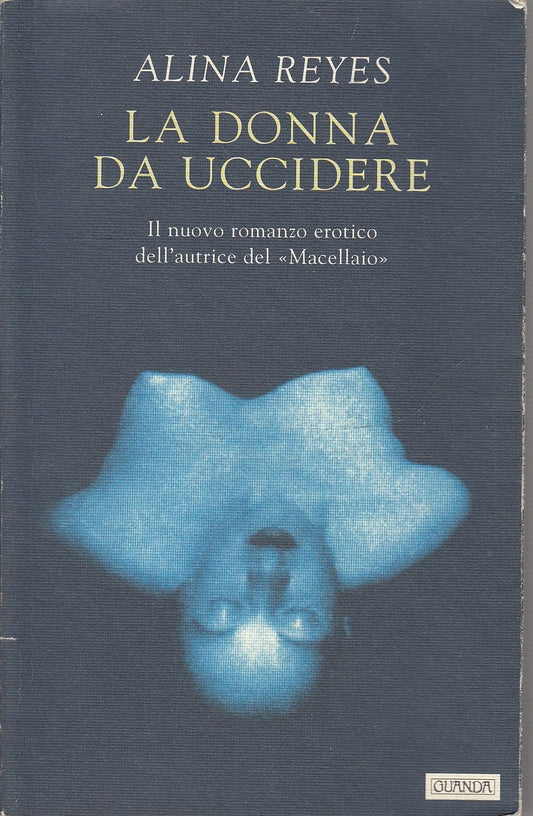 LN2- LA DONNA DA UCCIDERE - ALINA REYES - GUANDA - NARRATORI FENICE - B - XFS