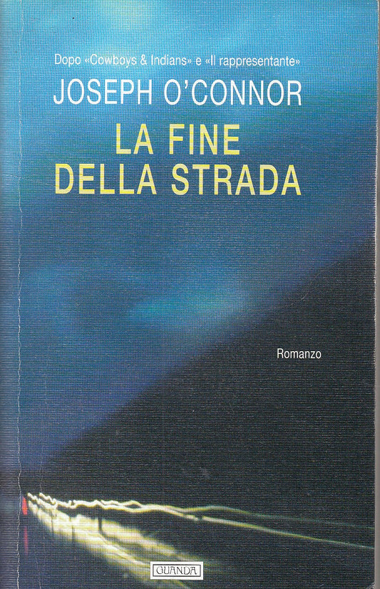 LN2- LA FINE DELLA STRADA - JOSEPH O'CONNOR - GUANDA - NARRATORI FENICE - B- XFS