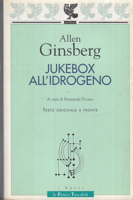 LN- JUKEBOX ALL'IDROGENO TESTO A FRONTE- GINSBERG- GUANDA- FENICI-- 2001- B- XFS
