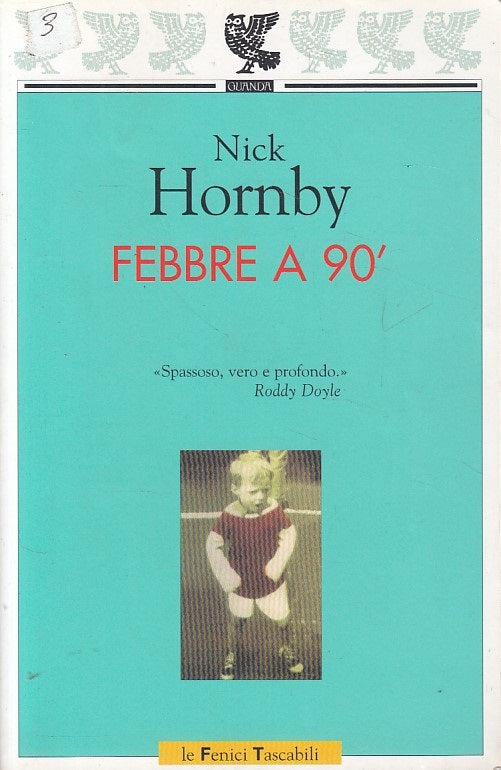 LN- FEBBRE A 90' - NICK HORNBY - GUANDA - LE FENICI -- 1997 - B - YFS603